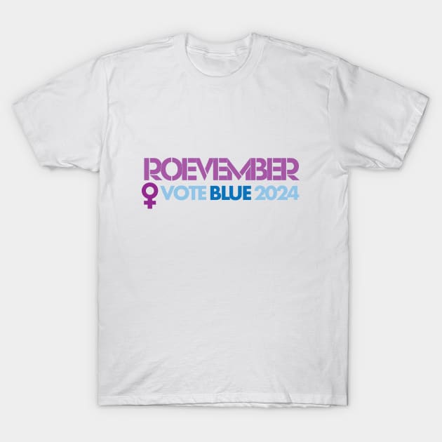 Roevember Vote Blue 2024 T-Shirt by Stonework Design Studio